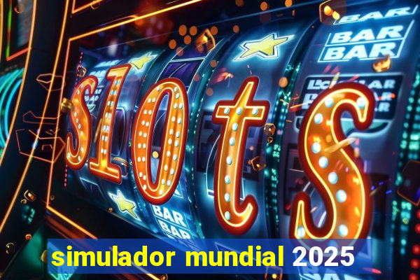 simulador mundial 2025